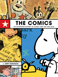 Cover image for The Comics: An Illustrated History of Comic Strip Art