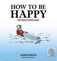Cover image for Too Much Coffee Man: How to be Happy TPB