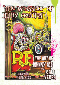Cover image for The Workshop of Filthy Creation: The Art of Johnny Ace and Kali Verra