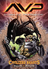 Cover image for Alien vs. Predator Volume 2: Civilized Beasts TPB