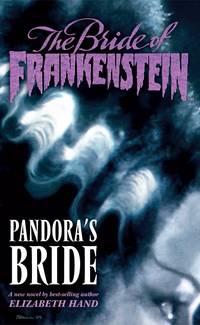 Cover image for The Bride of Frankenstein: Pandora's Bride (Novel)
