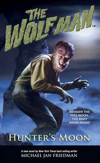 Cover image for The Wolf Man: Hunter's Moon (Novel)