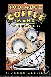 Cover image for Too Much Coffee Man's Amusing Musings TPB
