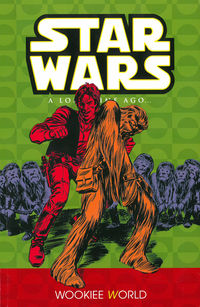 Cover image for Classic Star Wars: A Long Time Ago... Volume 6: Wookie World TPB