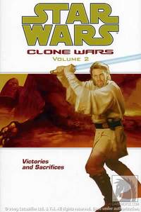 Cover image for Star Wars: Clone Wars Volume 2: Victories and Sacrifices TPB