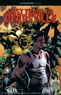 Cover image for Last Train to Deadsville: A Cal McDonald Mystery TPB