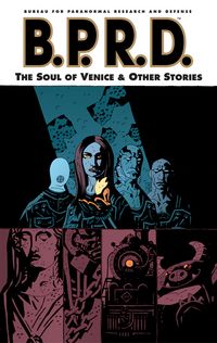 Cover image for B.P.R.D. Vol. 2: The Soul of Venice and Other Stories TPB