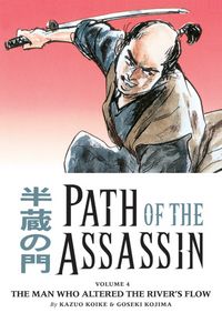 Cover image for Path of the Assassin Volume 4: The Man Who Altered the River's Flow