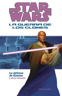 Cover image for Star Wars: Clone Wars Vol. 1 - Defense of Kamino TPB: (Spanish Edition)