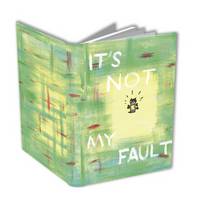 Cover image for Everett Peck: It's Not My Fault Journal