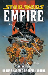 Cover image for Star Wars: Empire Volume 6 In The Shadows of Their Fathers TPB