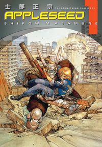 Cover image for Appleseed Book 1: The Promethean Challenge 3rd Edition TPB