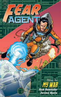 Cover image for Fear Agent Vol. 2: My War TPB