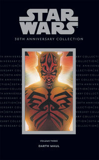 Cover image for Star Wars: 30th Anniversary Collection Volume 3--Darth Maul HC