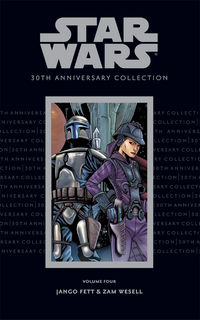 Cover image for Star Wars: 30th Anniversary Collection Volume 4--Jango Fett & Zam Wesell HC