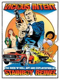 Cover image for Vicious Intent: The Rock 'N' Roll Art and Exploitation of Stainboy Reinel HC