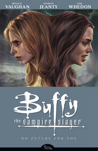 Cover image for Buffy the Vampire Slayer Season 8 Volume 2: No Future for You TPB