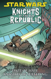Cover image for Star Wars: Knights of the Old Republic Volume 4--Daze of Hate, Knights of Suffering TPB