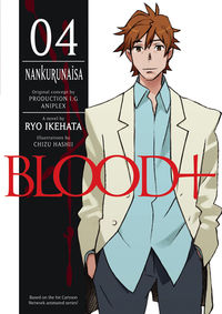 Cover image for Blood+ Vol. 4: Nankurunaisa