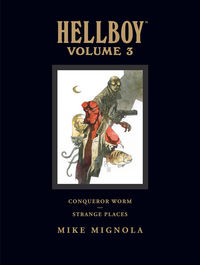 Cover image for Hellboy Library Edition Volume 3: Conqueror Worm and Strange Places HC