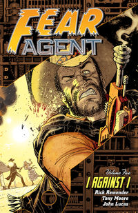 Cover image for Fear Agent Vol. 5: I Against I TPB