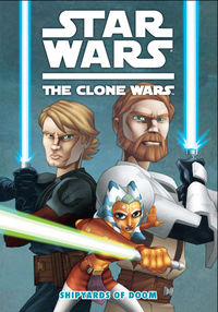 Cover image for Star Wars: The Clone Wars--Shipyards of Doom