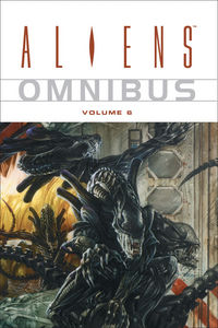 Cover image for Aliens Omnibus Volume 6