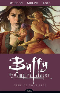 Cover image for Buffy the Vampire Slayer Season 8 Volume 4: Time of Your Life TPB