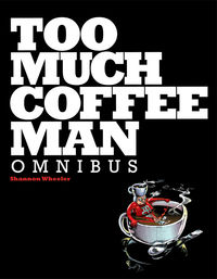 Cover image for Too Much Coffee Man Omnibus