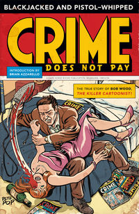 Cover image for Blackjacked and Pistol Whipped: A Crime Does Not Pay Primer