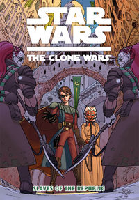 Cover image for Star Wars: The Clone Wars Vol. 1 - Slaves of the Republic TPB