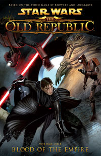Cover image for Star Wars: The Old Republic Volume 1 -- Blood of the Empire TPB