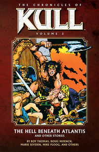 Cover image for The Chronicles of Kull Volume 2: The Hell Beneath Atlantis and Other Stories TPB