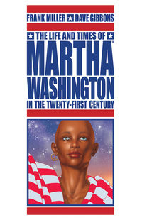 Cover image for The Life and Times of Martha Washington in the Twenty-First Century TPB
