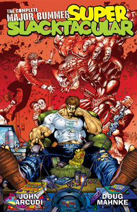Cover image for The Complete Major Bummer Super Slacktacular! (trade-paperback collection)