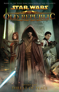 Cover image for Star Wars: The Old Republic Volume 2—Threat of Peace TPB