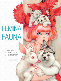 Cover image for Femina and Fauna: The Art of Camilla D'Errico