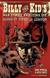 Cover image for Billy the Kid's Old Timey Oddities and the Ghastly Fiend of London Volume 2 (trade-paperback collection)