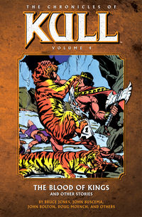 Cover image for The Chronicles of Kull Volume 4: The Blood of Kings and Other Stories (trade-paperback collection)