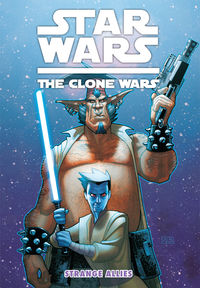 Cover image for Star Wars: The Clone Wars--Strange Allies