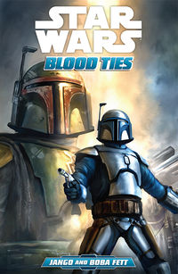 Cover image for Star Wars: Blood Ties—A Tale of Jango and Boba Fett