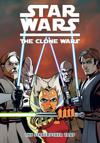 Cover image for Star Wars: The Clone Wars—The Starcrusher Trap