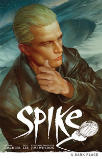 Cover image for Buffy the Vampire Slayer: Spike—A Dark Place TPB