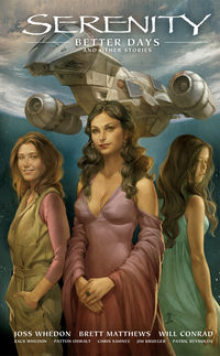 Cover image for Serenity Volume 2: Better Days and Other Stories 2nd Edition (hardcover collection)