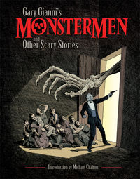 Cover image for Gary Gianni's Monstermen and Other Scary Stories HC