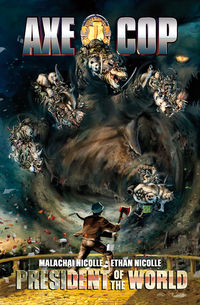 Cover image for Axe Cop: President of the World #3