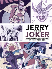 Cover image for Jerry and the Joker: Adventures and Comic Art HC