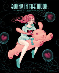 Cover image for Bunny in the Moon: The Art of Tara McPherson Volume 3 HC
