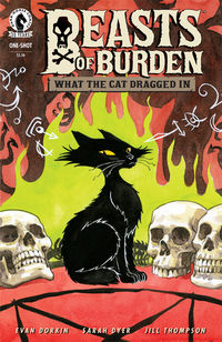 Cover image for Beasts of Burden: What the Cat Dragged In