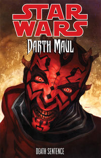 Cover image for Star Wars: Darth Maul—Death Sentence TPB